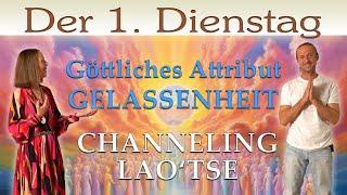 1. Dienstag | CHANNELING  Lao'Tse - GELASSENHEIT - Wie gehe ich mit Ängsten um? I CELESON