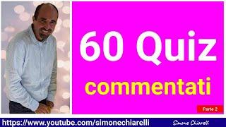 60 quiz commentati in diretta - mettiti alla prova con Simone Chiarelli - parte 2 (30/11/2024)