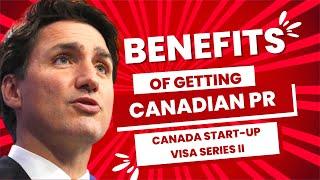 Benefits of a Permanent Resident in Canada | Canada PR visa benefits & Benefits of Canada PR Visa