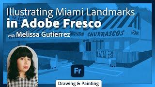 Illustrating Miami Landmarks in Adobe Fresco with Melissa Gutierrez