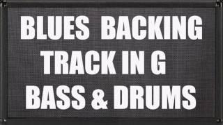 Blues Backing Track In G Bass & Drums