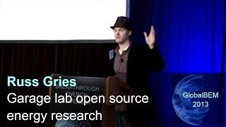 Garage lab open source energy research | Russ Gries | #globalbem2013#rwgresearch #liveopenscience