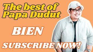 BIEN (THE BEST OF PAPA DUDUT)