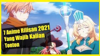 Rekomendasi Anime Baru 2021