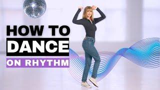 How To Find the Beat and Dance on Rhythm (To Any Song)