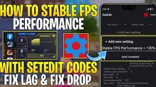 How To Stable FPS & Performance With SetEdit Codes : No Root || Optimize Games & Fix FPS Drops