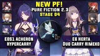 NEW Pure Fiction 4 E0 Acheron Hypercarry & E6 Herta Himeko Duo Carry (3 Star) | Honkai Star Rail 2.3