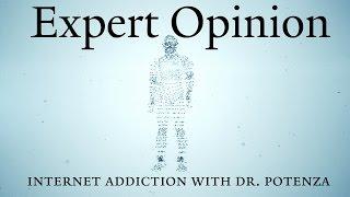 Expert Opinion: Internet Addiction