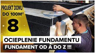 JAK DOCIEPLIĆ FUNDAMENTY ? BUDUJEMY TANI DOM DO 100M2 DLA RODZINY 2+2