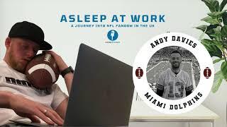 Asleep at Work | Andy Davies - Miami Dolphins