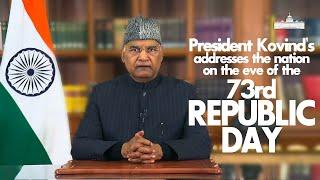 President Kovind's address to the nation on the eve of the 73rd Republic Day