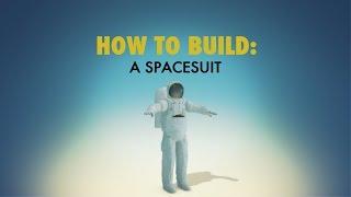 Spacesuit | HOW TO BUILD... EVERYTHING