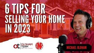 6 Tips for Selling Your Home in 2023 | Home Selling Success in Spring Market