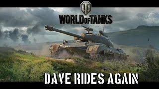 World of Tanks - Dave Rides Again!