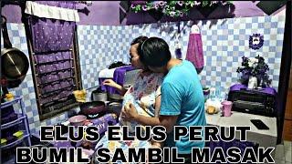 Vlog #146 elus elus perut bumil sambil masak 