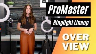 ProMaster Ringlight Lineup Overview