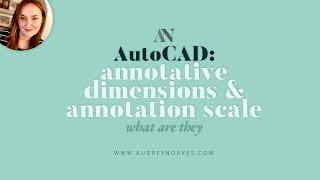 What is ANNOTATION SCALE and how to use ANNOTATIVE DIMENSIONS in AUTOCAD