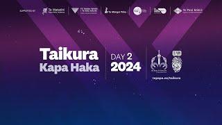 Taikura Kapa Haka 2024: Day 2