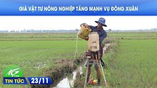 Giá vật tư nông nghiệp tăng mạnh vụ Đông Xuân | THKG