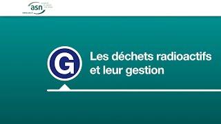 Les déchets radioactifs et leur gestion - Parlons sûreté nucléaire et radioprotection (mars 2017)