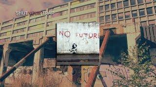 Trap Music - Shackles - No Future (Trap Edit)