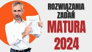 Matura 2024 - Rozwiązania zadań