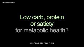 Andreas Eenfeldt, MD presentation: Low Carb, Protein or Satiety for Metabolic Health?