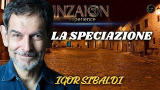 Inzaion Experience - La speciazione - Igor Sibaldi