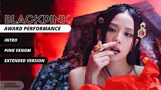 BLACKPINK - Awards Perf. Concept (Intro + Pink Venom + final extended)