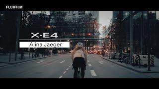 X-E4: "Make More with Less" x Alina Jaeger/ FUJIFILM