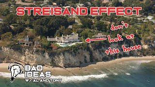 The Intriguing History of the Streisand Effect - Bad Ideas