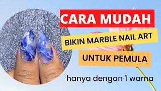 CARA GAMPANG BIKIN MARBLE NAIL ART UNTUK PEMULA || marble satu warna || marble nail tutorial