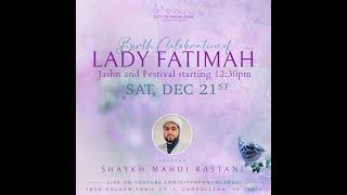 Celebration of the Birth of Lady Fatimah (sa) - w/ Sh. Mahdi Rastani