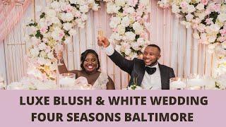 Luxurious Blush & White Wedding at Four Seasons Hotel Baltimore - Design Rewind