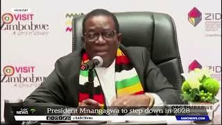 Zimbabwean President Emmerson Mnangagwa to step down in 2028, says he will not run for third term