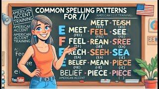 Common Spelling Patterns for /i/ | American Accent Training | English Pronunciation #english