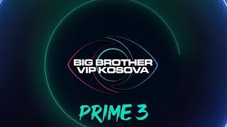 PRIME 3 - Big Brother VIP Kosova - 25.10.2024