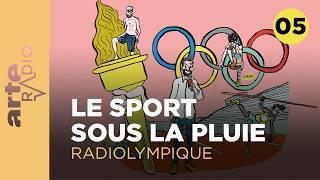 Radiolympique (5/6) : Intempéries - ARTE Radio Podcasts