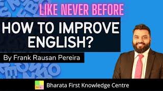 How to Improve Your English? | Learn English Speaking Skills | Bharata First Knowledge Centre