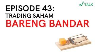 #WITALK EP43 : TIPS TRADING BARENG BANDAR