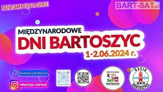 Międzynarodowe Dni Bartoszyc'2024 na żywo