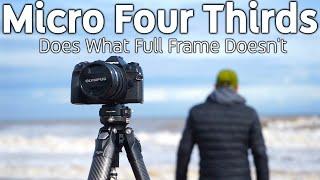 Micro Four Thirds Does what Full Frame Doesn't