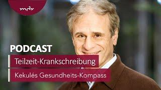 Hoher Krankenstand: Hilft die Teilzeit-Krankschreibung? | Podcast Kekulés Gesundheits-Kompass | MDR