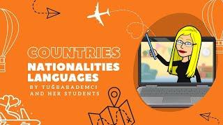 Countries   Nationalities   Languageas by Tuğba Bademci and Her students