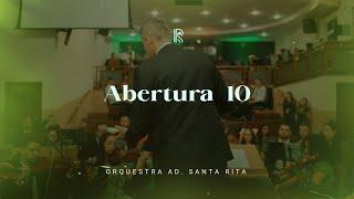 Abertura 10 - Arr. Willames Costa | Orquestra AD. Santa Rita - AD. In Concert 2024