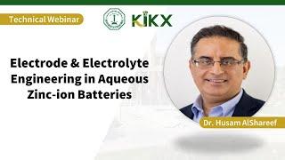 Webinar: Electrode & Electrolyte Engineering in Aqueous Zinc-ion Batteries