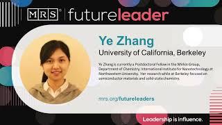 Materials Research Society Future Leader - Ye Zhang, University of California, Berkeley