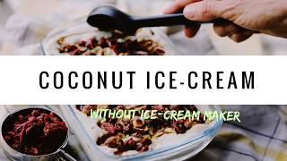 COCONUT ICE-CREAM without ice-cream maker. EASY VEGAN NO-CHURN and NON-DAIRY