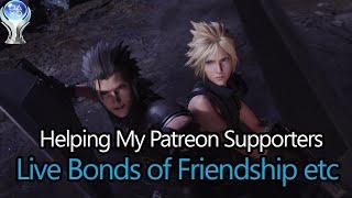 Patreon supporters Bonds of friendship live