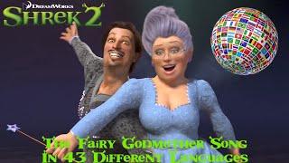 Shrek 2 - The Fairy Godmother Song Now in 43 Different Languages!